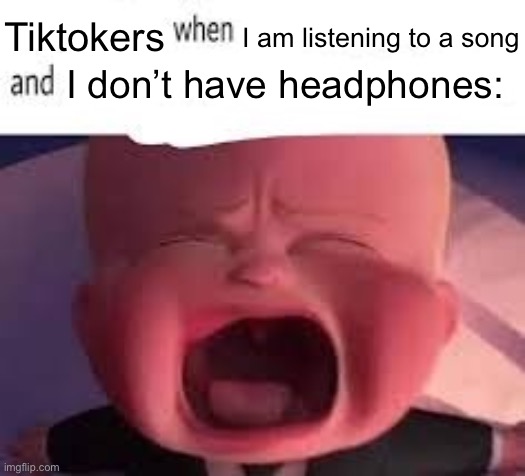 Pokemon fans when blank | Tiktokers; I am listening to a song; I don’t have headphones: | image tagged in pokemon fans when blank | made w/ Imgflip meme maker