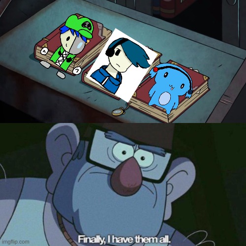 I drew all my favorite imgflip ocs | image tagged in i have them all,memes | made w/ Imgflip meme maker