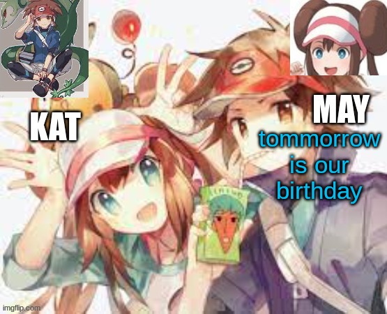 in around an hour or so ish | tommorrow is our birthday | image tagged in nate and rosa are cute | made w/ Imgflip meme maker