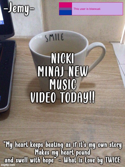 Jemy temp #2 | NICKI MINAJ NEW MUSIC VIDEO TODAY!! | image tagged in jemy temp 2 | made w/ Imgflip meme maker