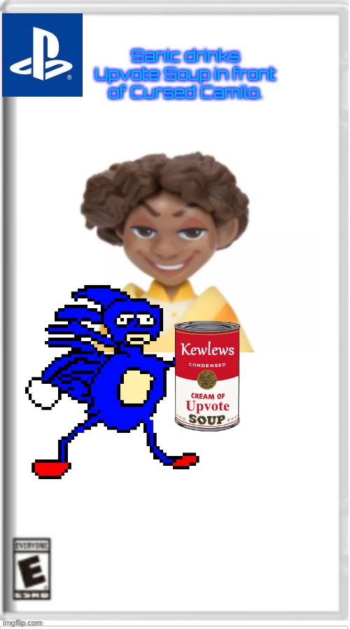 Available on the Playstation 5! | Sanic drinks Upvote Soup in front of Cursed Camilo. | image tagged in blank playstation game | made w/ Imgflip meme maker