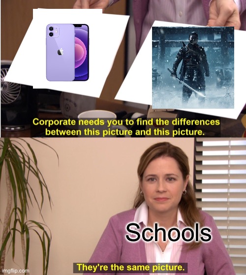 School logic 3 | Schools | image tagged in memes,they're the same picture | made w/ Imgflip meme maker