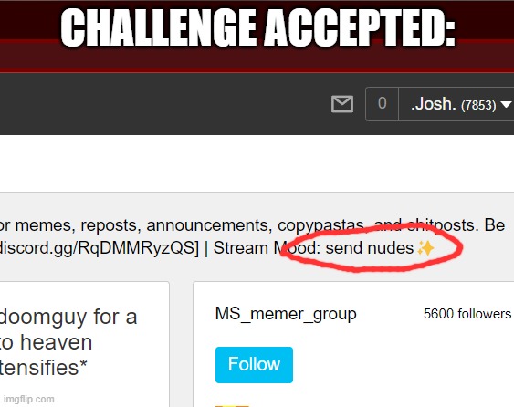 *masturbates so i can make dick hard* | CHALLENGE ACCEPTED: | made w/ Imgflip meme maker