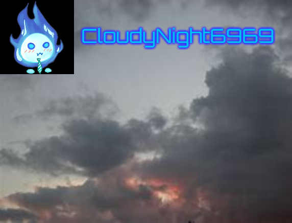 High Quality CloudyNight6969's Announcement Temp. Blank Meme Template