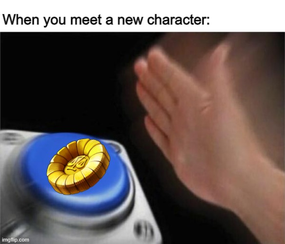 Greetings, I am a lawyer. | When you meet a new character: | image tagged in memes,blank nut button,ace attorney,phoenix wright | made w/ Imgflip meme maker