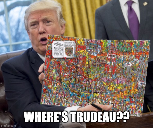 trump where’s waldo | WHERE'S TRUDEAU?? | image tagged in trump where s waldo | made w/ Imgflip meme maker