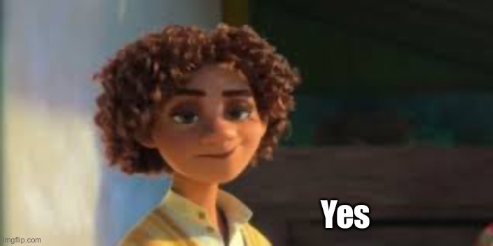 this b o y - | Yes | image tagged in this b o y - | made w/ Imgflip meme maker