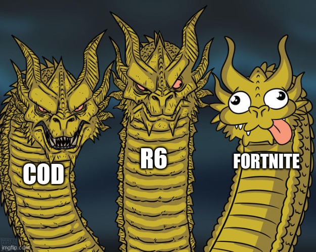 Three-headed Dragon | R6; FORTNITE; COD | image tagged in three-headed dragon | made w/ Imgflip meme maker