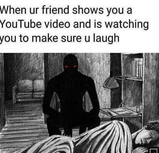 image tagged in memes,laugh,youtube,video | made w/ Imgflip meme maker