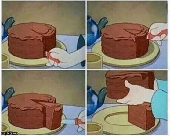 cake slice me irl cartoon chocolate | image tagged in cake slice me irl cartoon chocolate | made w/ Imgflip meme maker