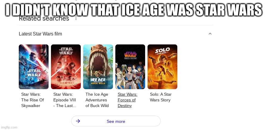 I DIDN'T KNOW THAT ICE AGE WAS STAR WARS | image tagged in bob | made w/ Imgflip meme maker