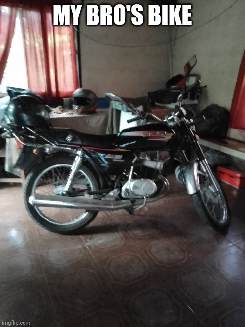 MY BRO'S BIKE | made w/ Imgflip meme maker