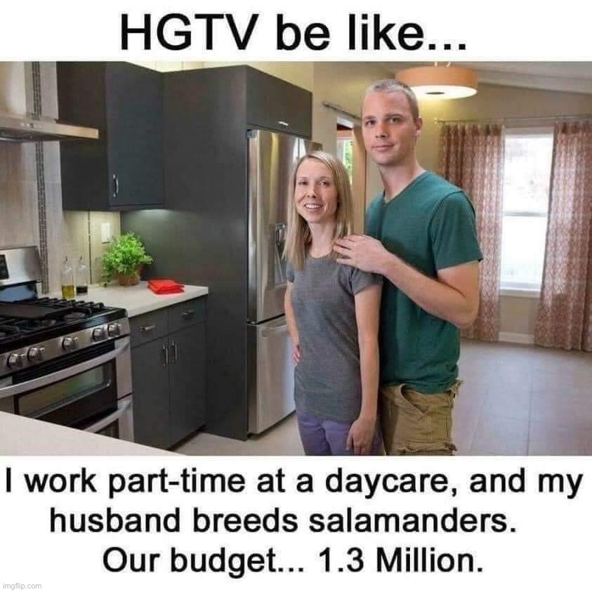 “Oh yeah, we also cook crystal meth” | image tagged in hgtv be like | made w/ Imgflip meme maker
