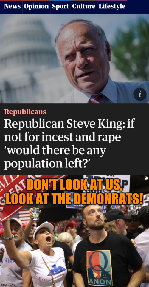 Save the Children from Republicans | DON'T LOOK AT US, LOOK AT THE DEMONRATS! | image tagged in pedophilia,projection,perverts,propaganda,putin,pizzagate | made w/ Imgflip meme maker