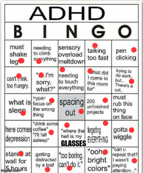 I was never actually "diagnosed" with adhd but im pretty sure I have it | GLASSES | image tagged in adhd bingo,no,hate | made w/ Imgflip meme maker