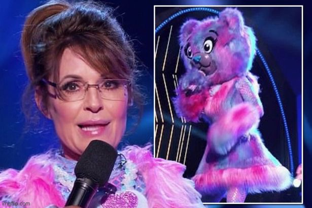 Sarah Palin: Where Is She Now? | image tagged in sarah palin masked singer | made w/ Imgflip meme maker