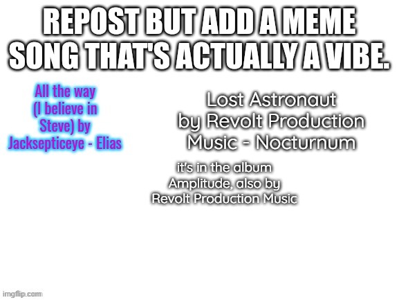 Lost Astronaut by Revolt Production Music - Nocturnum; it's in the album Amplitude, also by Revolt Production Music | made w/ Imgflip meme maker