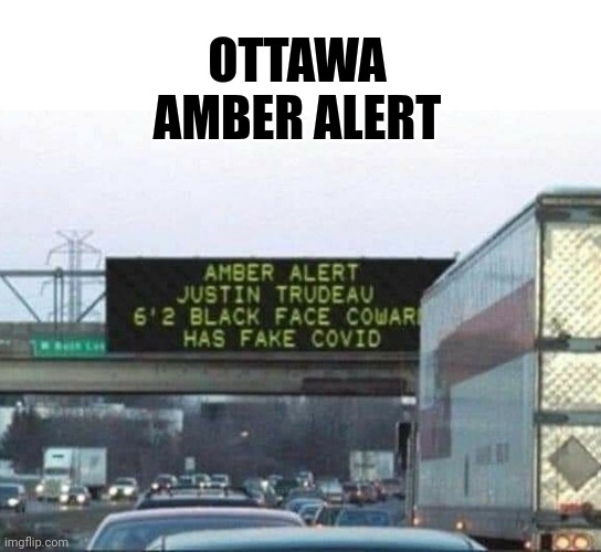 Ottawa Amber Alert | OTTAWA AMBER ALERT | image tagged in black,face,justin trudeau,hiding | made w/ Imgflip meme maker