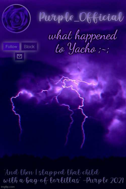 Purple's Announcement 2 | what happened to Yacho ;~; | image tagged in purple's announcement 2 | made w/ Imgflip meme maker