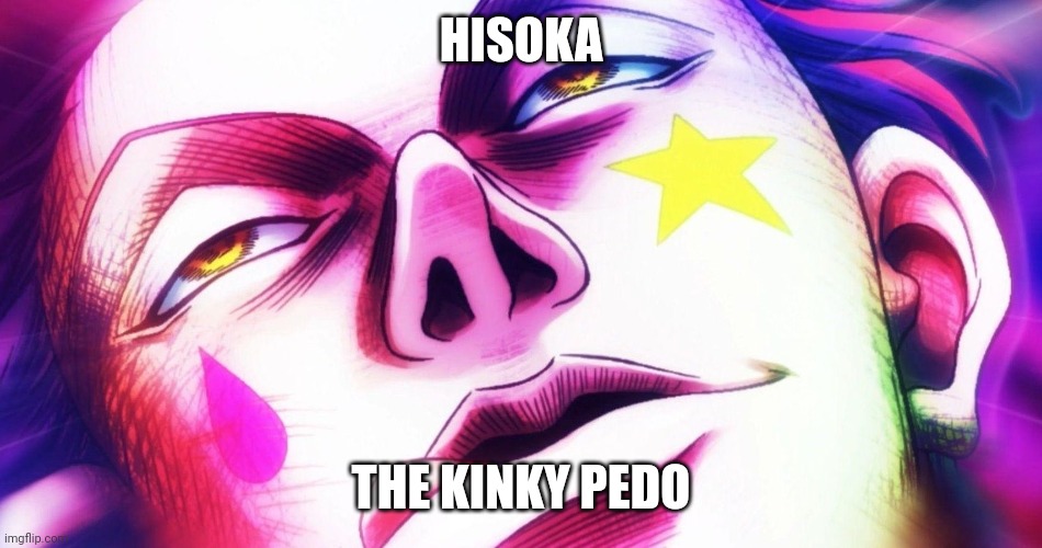 Oh gon~ | HISOKA; THE KINKY PEDO | image tagged in oh gon | made w/ Imgflip meme maker