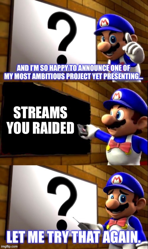 SMG4 TV | STREAMS YOU RAIDED | image tagged in smg4 tv | made w/ Imgflip meme maker
