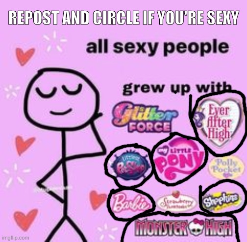 Blank one in the comments- | REPOST AND CIRCLE IF YOU'RE SEXY | made w/ Imgflip meme maker
