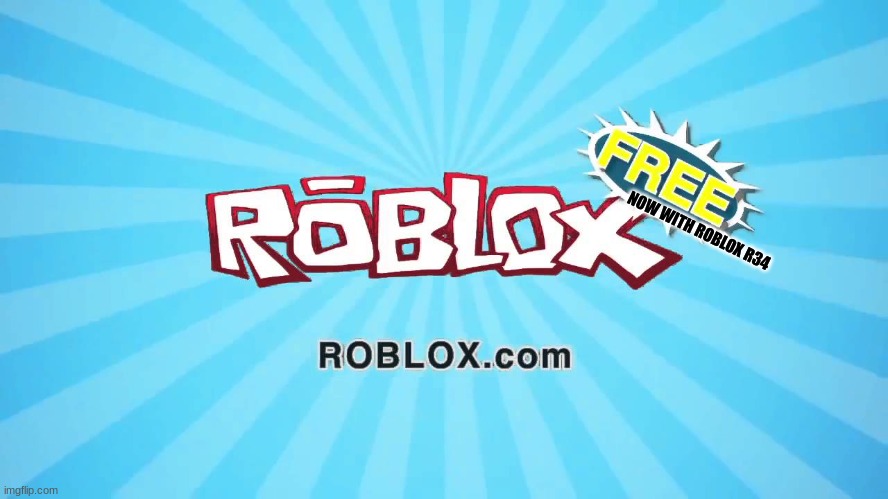 Image tagged in roblox its free - Imgflip