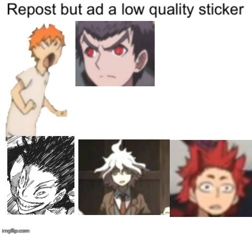 Repost But Add A Low Quality Sticker | image tagged in anime,repost,stickers,cursed | made w/ Imgflip meme maker