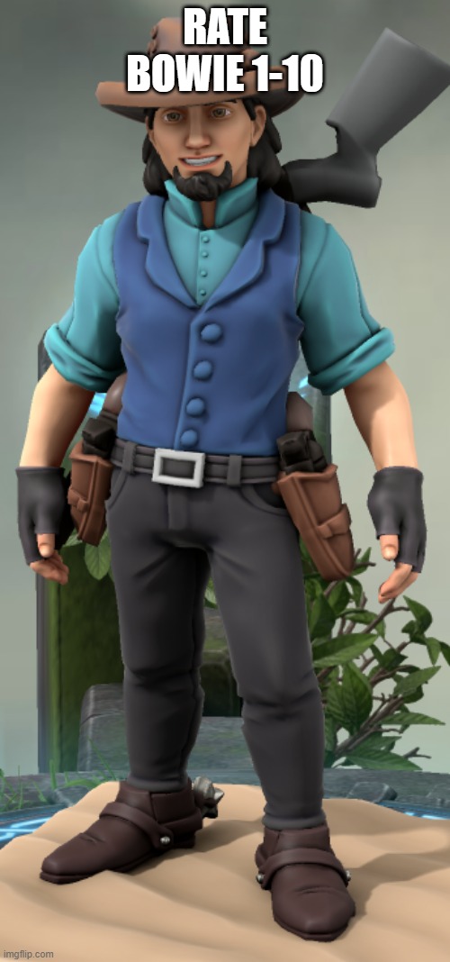 Bowie Rogers | RATE BOWIE 1-10 | image tagged in bowie rogers | made w/ Imgflip meme maker