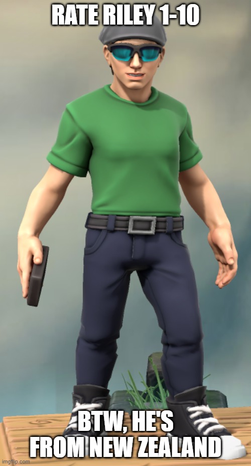 Riley Henderson | RATE RILEY 1-10; BTW, HE'S FROM NEW ZEALAND | image tagged in riley henderson | made w/ Imgflip meme maker