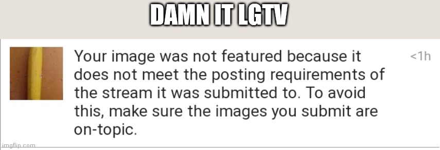 DAMN IT LGTV | made w/ Imgflip meme maker