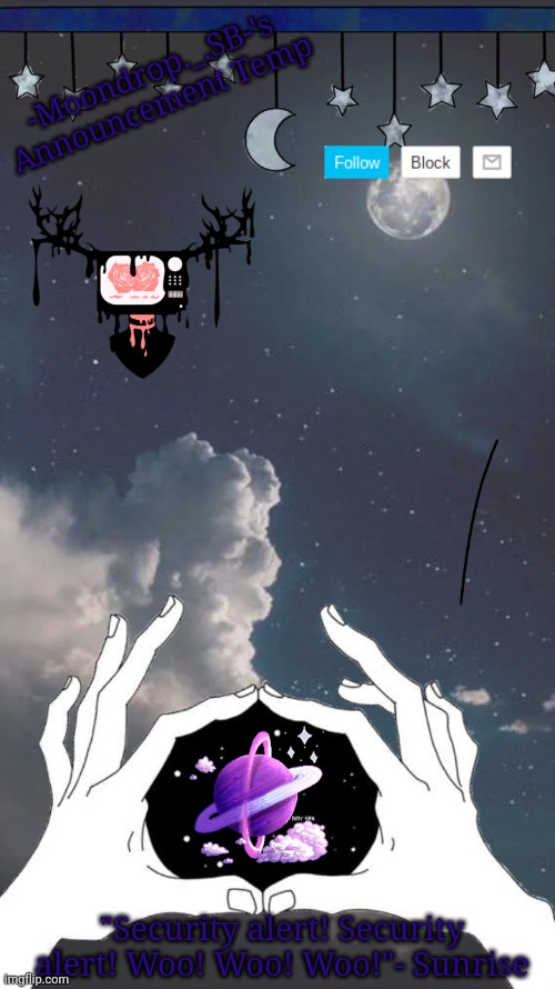 -Moondrop._.SB-'s Announcement Temp; "Security alert! Security alert! Woo! Woo! Woo!"- Sunrise | made w/ Imgflip meme maker