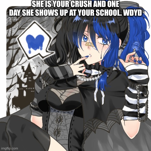 no military | SHE IS YOUR CRUSH AND ONE DAY SHE SHOWS UP AT YOUR SCHOOL. WDYD | made w/ Imgflip meme maker