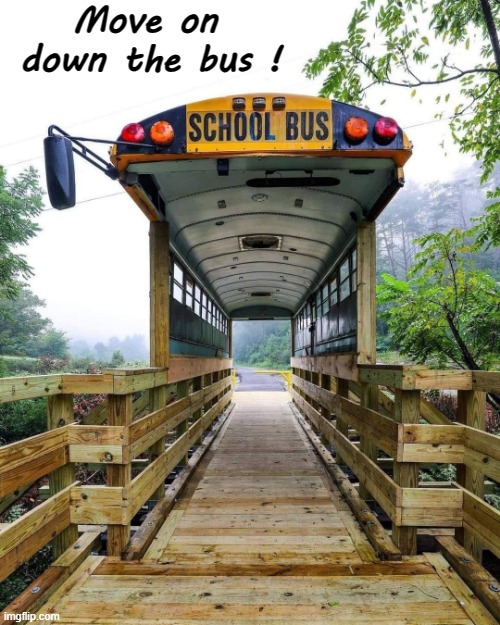 Don`t block the aisle ! | Move on
 down the bus ! | image tagged in magic school bus | made w/ Imgflip meme maker