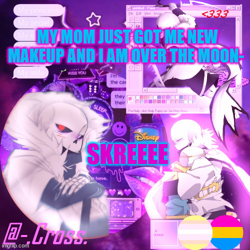 Its just a new lipstick and Eyeliner but still- i have been waiting for way to long XD | MY MOM JUST GOT ME NEW MAKEUP AND I AM OVER THE MOON-; SKREEEE | image tagged in chocos cross temp | made w/ Imgflip meme maker