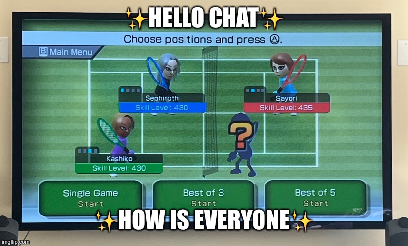 ✨HELLO CHAT✨; ✨HOW IS EVERYONE✨ | made w/ Imgflip meme maker