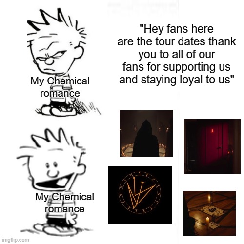 I'm not emo, you're emo. | "Hey fans here are the tour dates thank you to all of our fans for supporting us and staying loyal to us"; My Chemical romance; My Chemical romance | image tagged in memes,drake hotline bling | made w/ Imgflip meme maker