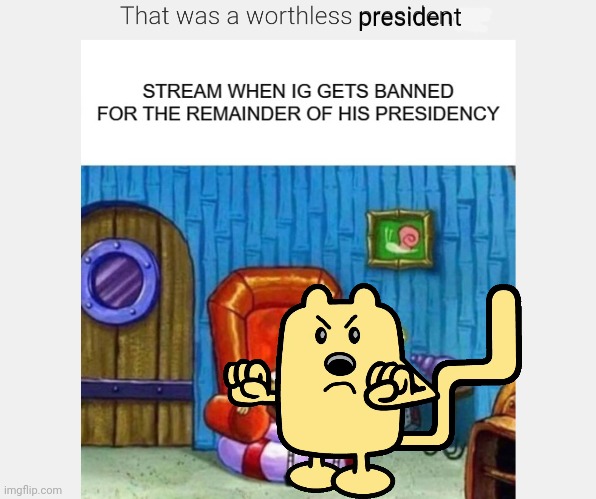 president | made w/ Imgflip meme maker