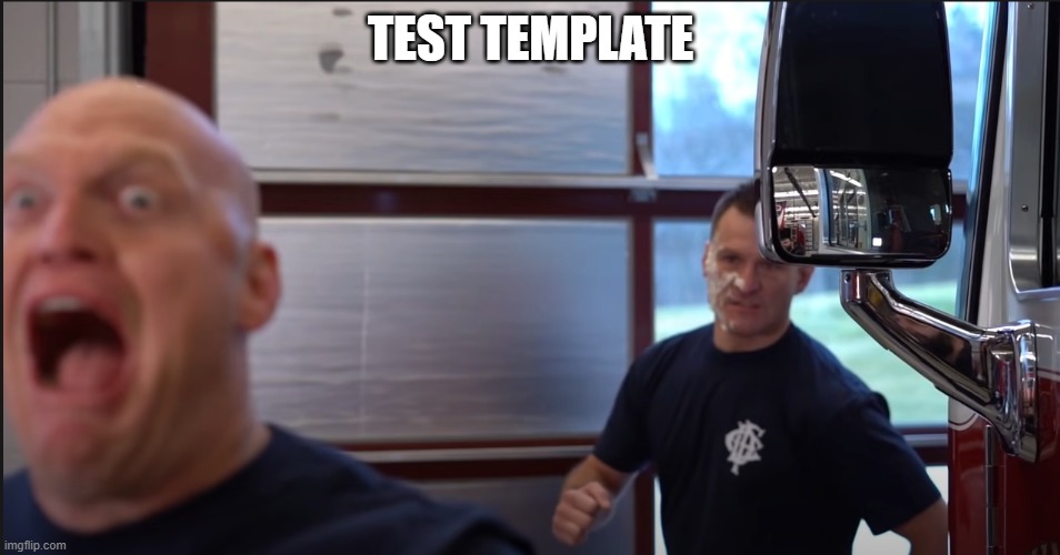 Test | TEST TEMPLATE | image tagged in test | made w/ Imgflip meme maker