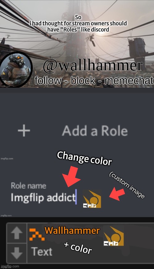 Eh | So
i had thought for stream owners should have "Roles" like discord; Change color | image tagged in wallhammer temp thanks bluehonu | made w/ Imgflip meme maker