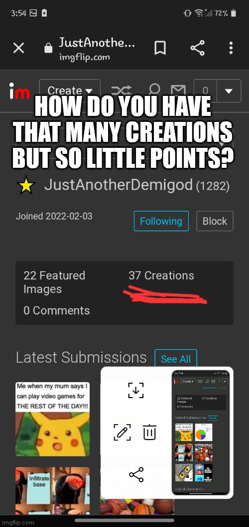 No hate but how | HOW DO YOU HAVE THAT MANY CREATIONS BUT SO LITTLE POINTS? | image tagged in no,hate,but,how | made w/ Imgflip meme maker