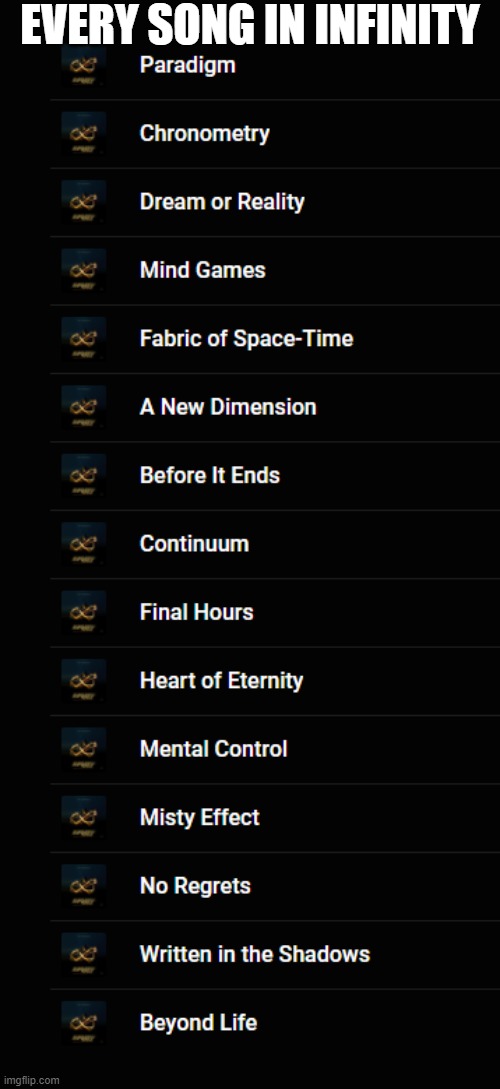 EVERY SONG IN INFINITY | made w/ Imgflip meme maker