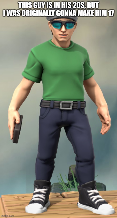 Riley Henderson | THIS GUY IS IN HIS 20S, BUT I WAS ORIGINALLY GONNA MAKE HIM 17 | image tagged in riley henderson | made w/ Imgflip meme maker