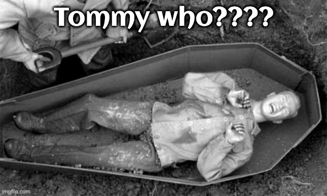 Tommy who???? | made w/ Imgflip meme maker