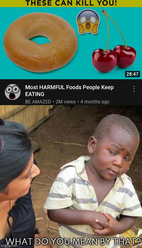 That's.... disgusting | WHAT DO YOU MEAN BY THAT? | image tagged in memes,third world skeptical kid | made w/ Imgflip meme maker