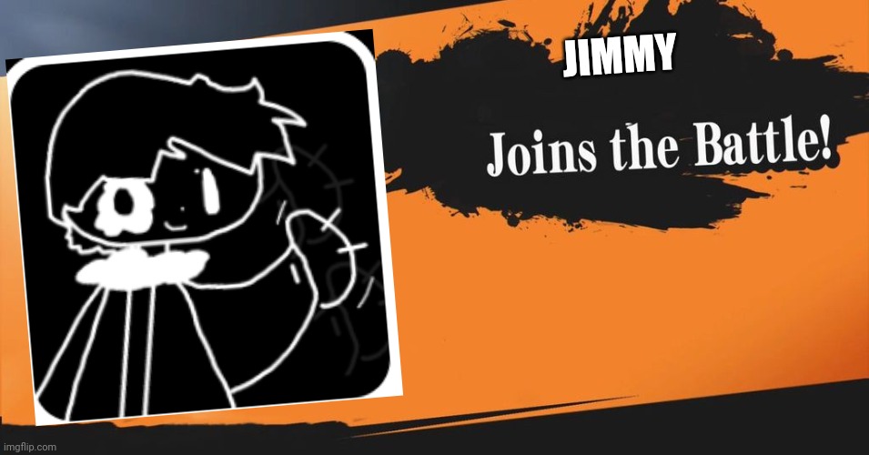 My character | JIMMY | image tagged in smash bros,jimmy | made w/ Imgflip meme maker