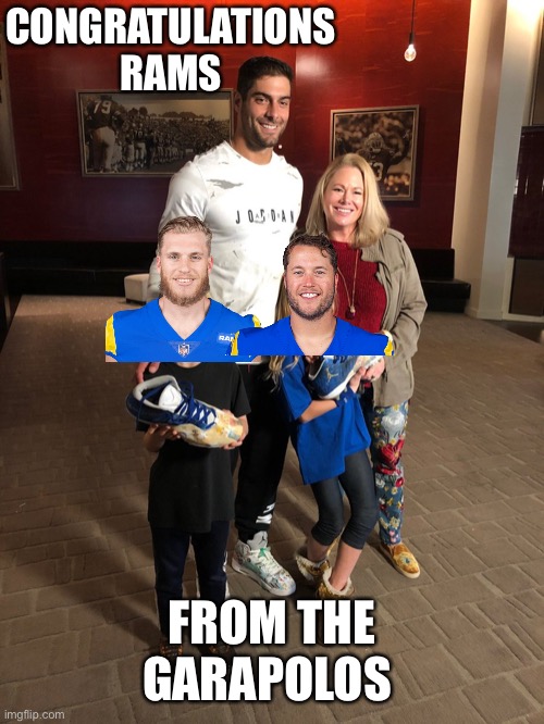 Rams | CONGRATULATIONS RAMS; FROM THE GARAPOLOS | image tagged in super bowl | made w/ Imgflip meme maker