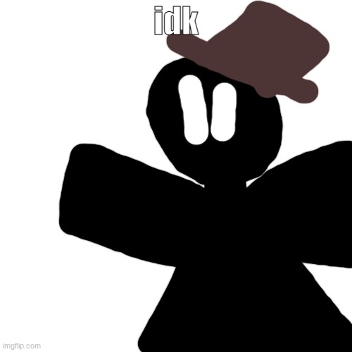 fun fact: his name is kage because his body is actually a shadow. | idk | image tagged in memes,blank transparent square | made w/ Imgflip meme maker