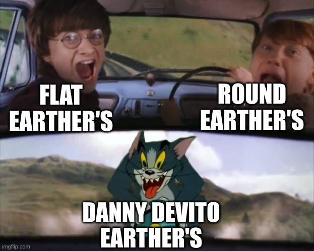 bagel | ROUND EARTHER'S; FLAT EARTHER'S; DANNY DEVITO EARTHER'S | image tagged in tom chasing harry and ron weasly | made w/ Imgflip meme maker