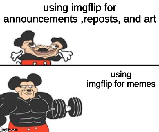 Buff Mokey | using imgflip for announcements ,reposts, and art; using imgflip for memes | image tagged in buff mokey | made w/ Imgflip meme maker